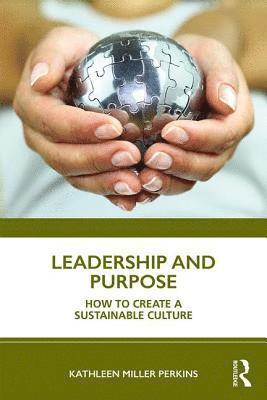 Kathleen Miller Perkins - Leadership and Purpose, Inbunden
