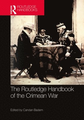 bokomslag The Routledge Handbook of the Crimean War