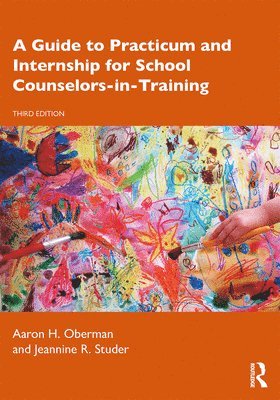 A Guide to Practicum and Internship for School Counselors-in-Training 1