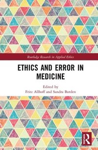 bokomslag Ethics and Error in Medicine