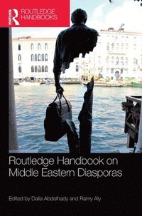 bokomslag Routledge Handbook on Middle Eastern Diasporas