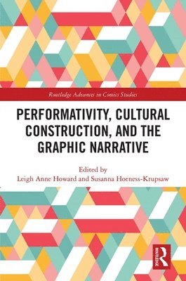 Performativity, Cultural Construction, and the Graphic Narrative 1