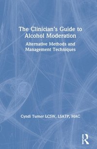 bokomslag Clinician's Guide to Alcohol Moderation