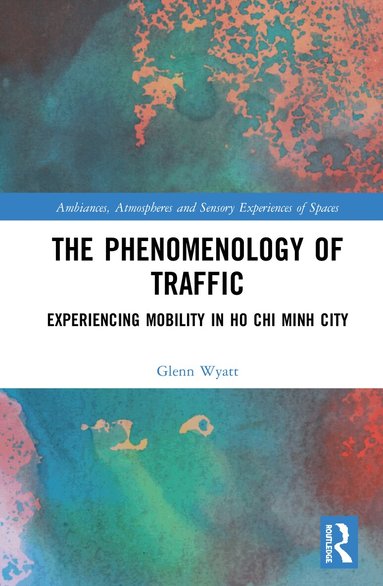 Glenn Wyatt - Phenomenology of Traffic, Inbunden