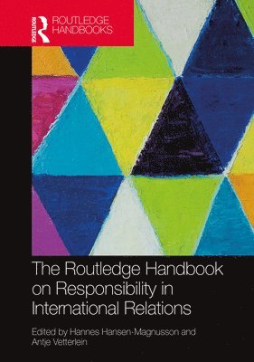 The Routledge Handbook on Responsibility in International Relations 1