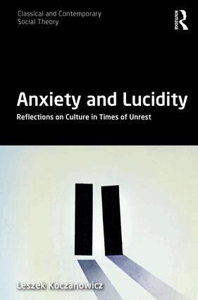 Leszek Koczanowicz - Anxiety and Lucidity, Inbunden