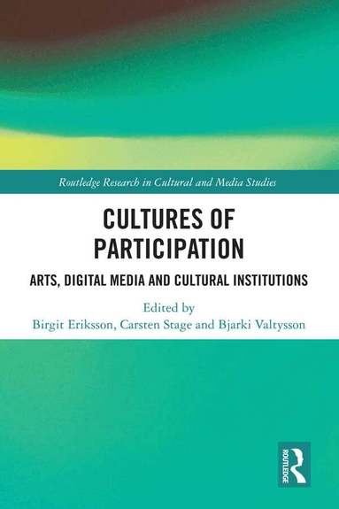 Birgit Eriksson, Carsten Stage, Bjarki Valtysson - Cultures of Participation, Inbunden