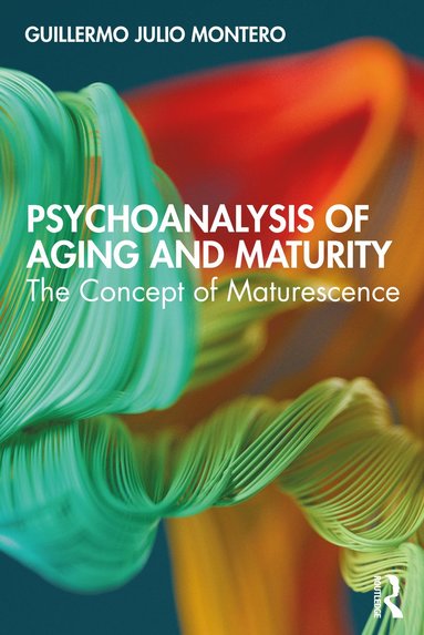 bokomslag Psychoanalysis of Aging and Maturity