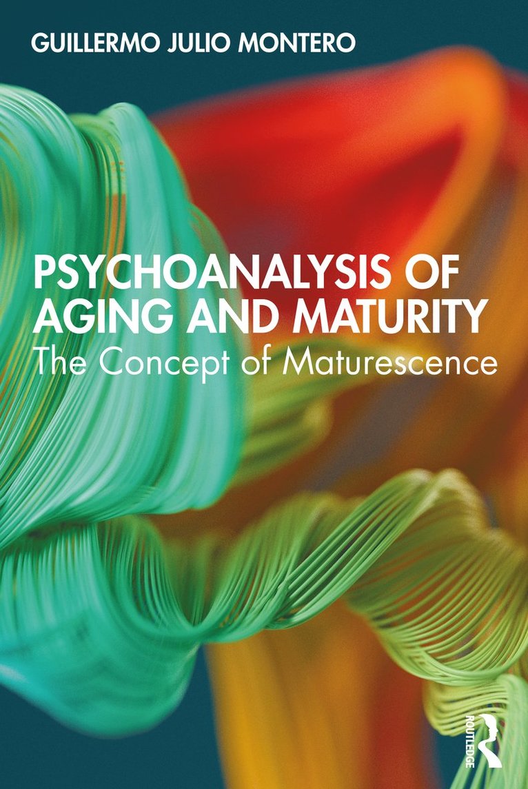 Guillermo Julio Montero, Guillermo (Write back of royalties) Julio Montero - Psychoanalysis of Aging and Maturity, Häftad