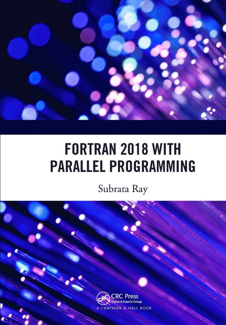 Subrata Ray - Fortran 2018 with Parallel Programming, Inbunden