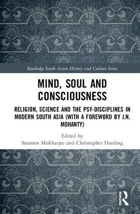Soumen Mukherjee, Christopher Harding - Mind, Soul and Consciousness, Inbunden