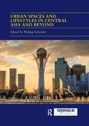 Philipp Schröder - Urban Spaces and Lifestyles in Central Asia and Beyond, Häftad
