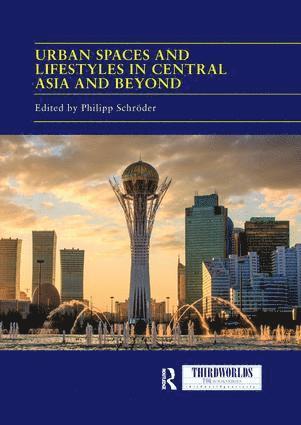 bokomslag Urban Spaces and Lifestyles in Central Asia and Beyond