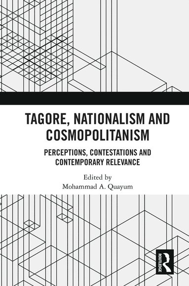 bokomslag Tagore, Nationalism and Cosmopolitanism