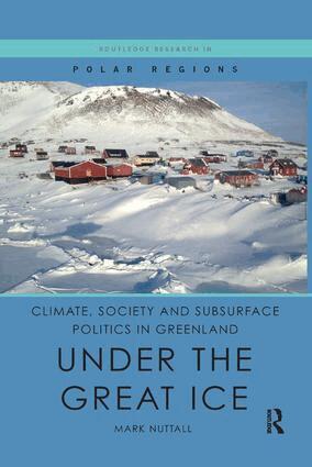 Mark Nuttall - Climate, Society and Subsurface Politics in Greenland, Häftad