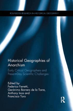 Federico Ferretti, Gerónimo Barrera de la Torre, Anthony Ince, Francisco Toro - Historical Geographies of Anarchism, Häftad