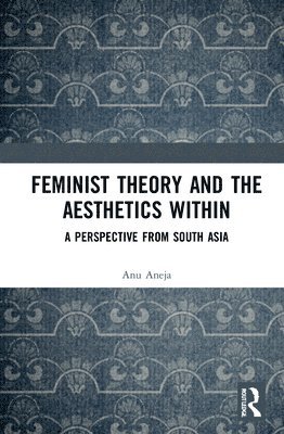 Feminist Theory and the Aesthetics Within 1