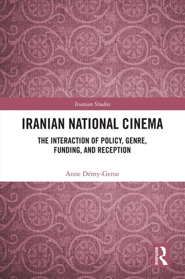 Anne Demy-Geroe - Iranian National Cinema, Inbunden