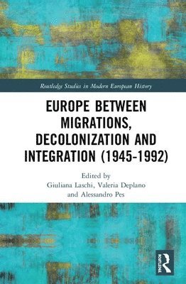 bokomslag Europe between Migrations, Decolonization and Integration (1945-1992)