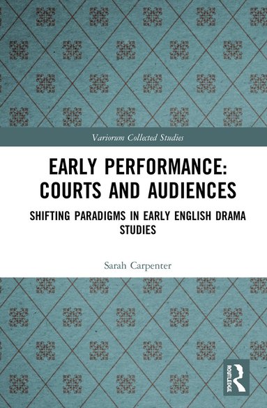 bokomslag Early Performance: Courts and Audiences