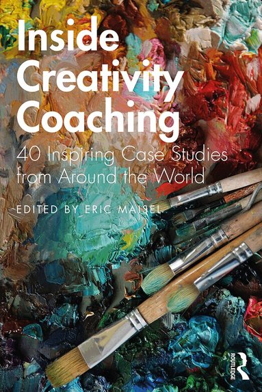 Eric Maisel - Inside Creativity Coaching, Häftad