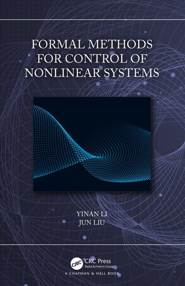 Yinan Li, Jun Liu - Formal Methods for Control of Nonlinear Systems, Inbunden