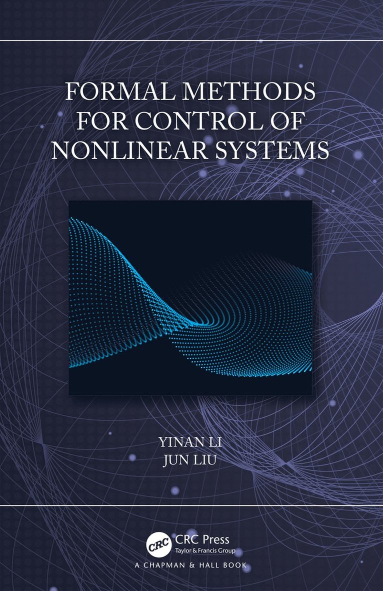 Yinan Li, Jun Liu, Canada) Liu, Jun (University of Waterloo - Formal Methods for Control of Nonlinear Systems, Inbunden