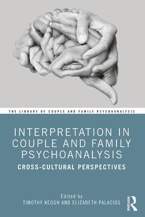 Timothy Keogh, Elizabeth Palacios - Interpretation in Couple and Family Psychoanalysis, Häftad