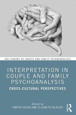 Interpretation in Couple and Family Psychoanalysis 1
