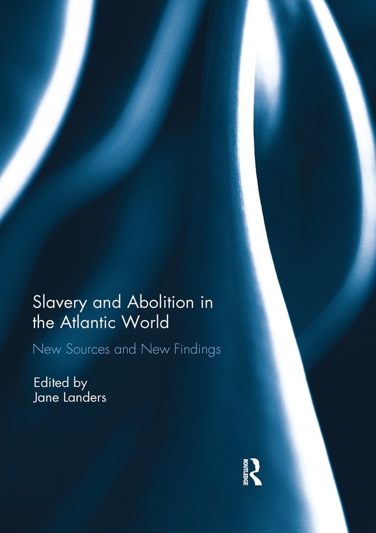 Jane Landers, USA) Landers, Jane (Vanderbilt University, Nashville, TN - Slavery and Abolition in the Atlantic World, Häftad
