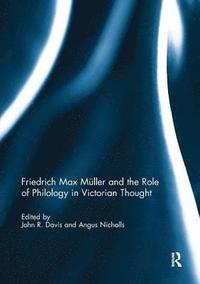 bokomslag Friedrich Max Mller and the Role of Philology in Victorian Thought