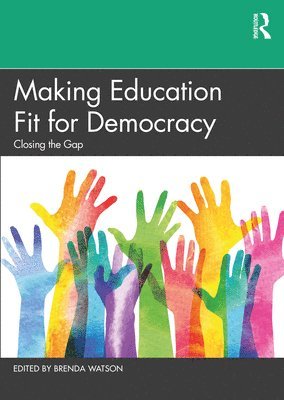 Brenda Watson - Making Education Fit for Democracy, Häftad