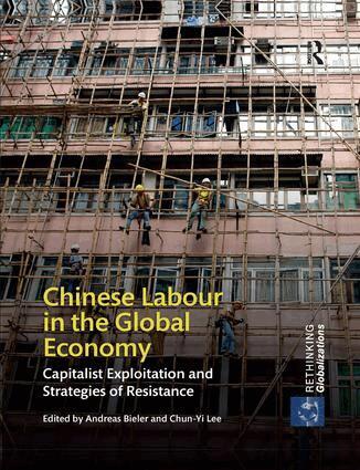 Andreas Bieler, Chun-Yi Lee - Chinese Labour in the Global Economy, Häftad