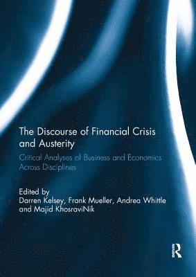 Darren Kelsey, Frank Mueller, Andrea Whittle, Majid KhosraviNik, UK) Kelsey, Darren (Newcastle University, UK) Mueller, Frank (Newcastle University, UK) Whittle, Andrea (Newcastle University, UK) KhosraviNik, Majid (Newcastle University - Discourse of Financial Crisis and Austerity, Häftad
