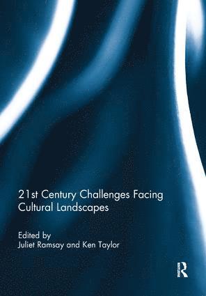 bokomslag 21st Century Challenges Facing Cultural Landscapes