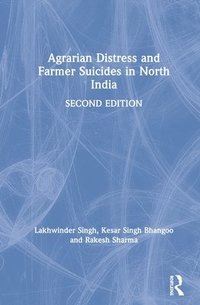 bokomslag Agrarian Distress and Farmer Suicides in North India