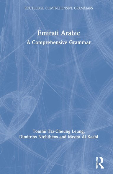 Tommi Tsz-Cheung Leung, Dimitrios Ntelitheos, Meera Al Kaabi - Emirati Arabic, Inbunden