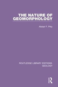 bokomslag The Nature of Geomorphology