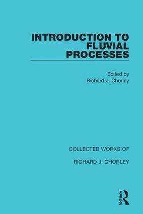 Richard J. Chorley - Introduction to Fluvial Processes, Inbunden