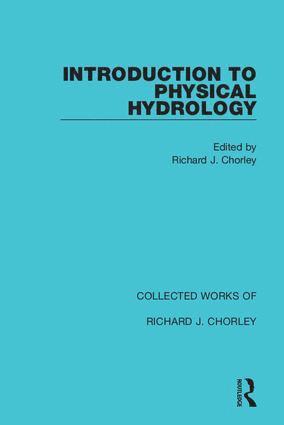 Richard J. Chorley - Introduction to Physical Hydrology, Inbunden