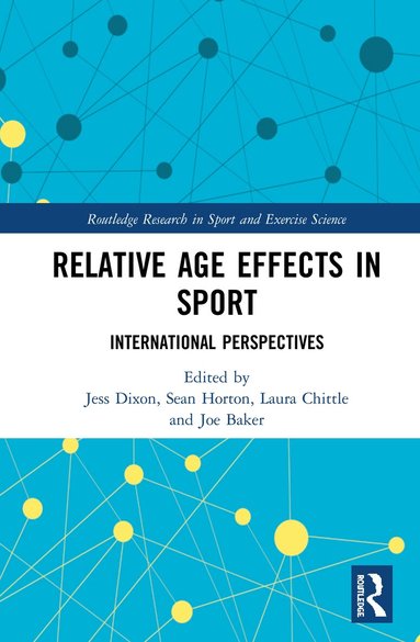 Jess Dixon, Sean Horton, Laura Chittle, Joe Baker - Relative Age Effects in Sport, Inbunden