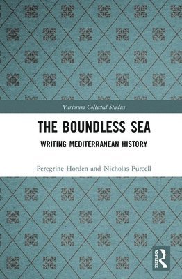 Peregrine Horden, Nicholas Purcell - Boundless Sea, Inbunden