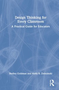 bokomslag Design Thinking for Every Classroom