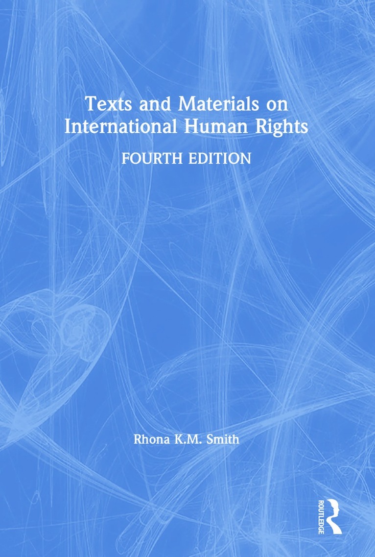 Rhona K.M. Smith, UK) Smith, Rhona K.M. (Northumbria University, Rhona K. M. Smith - Texts and Materials on International Human Rights, Inbunden