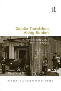bokomslag Gender Transitions Along Borders