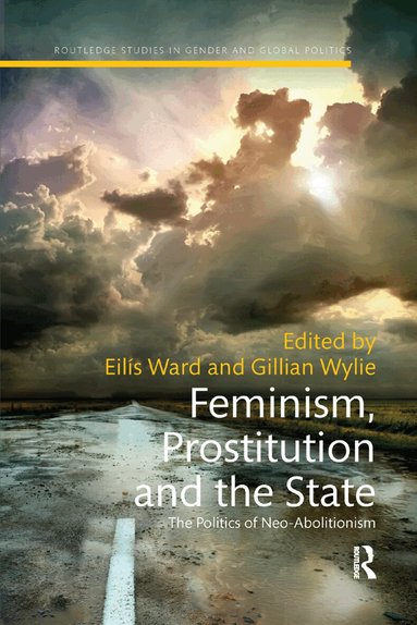 Eilis Ward, Gillian Wylie - Feminism, Prostitution and the State, Häftad