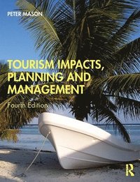 bokomslag Tourism Impacts, Planning and Management