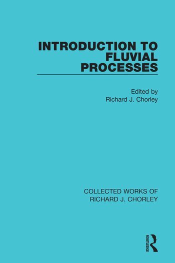 Richard J. Chorley - Introduction to Fluvial Processes, Häftad