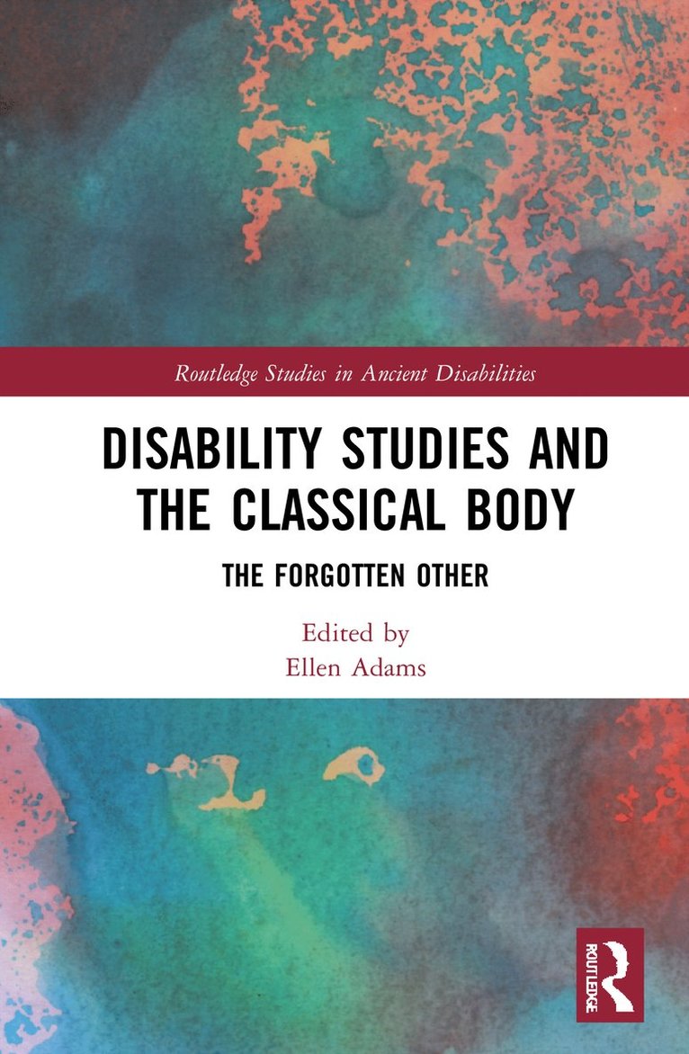 Ellen Adams - Disability Studies and the Classical Body, Inbunden