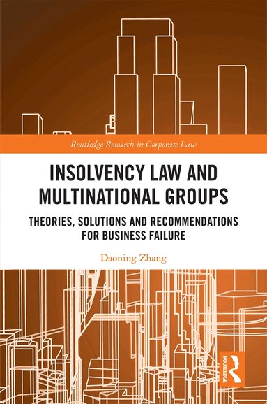 Daoning Zhang - Insolvency Law and Multinational Groups, Inbunden